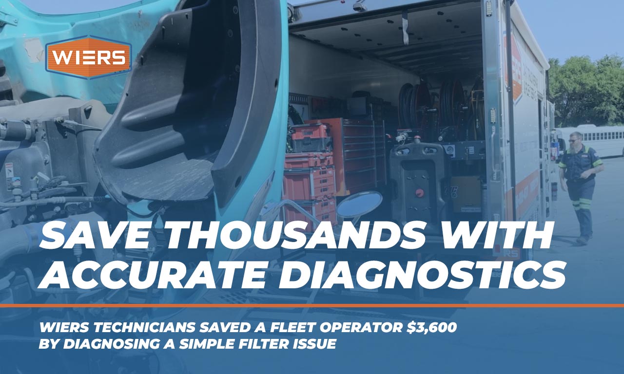 Wiers Fleet Partners Save Thousands with Accurate Diagnostics Wiers Fleet Partners Save Thousands with Accurate Diagnostics